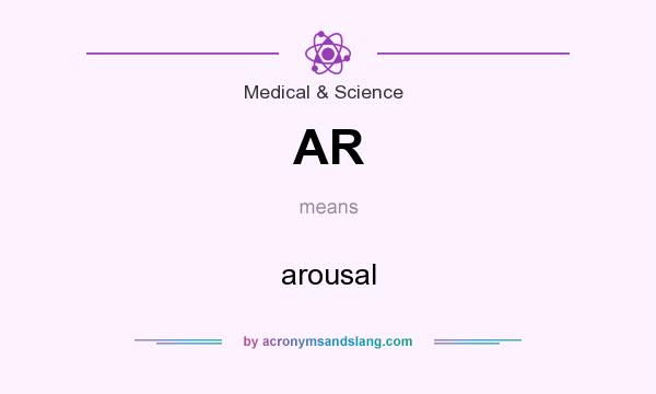What does AR mean? It stands for arousal
