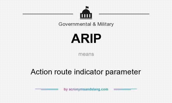 What does ARIP mean? It stands for Action route indicator parameter