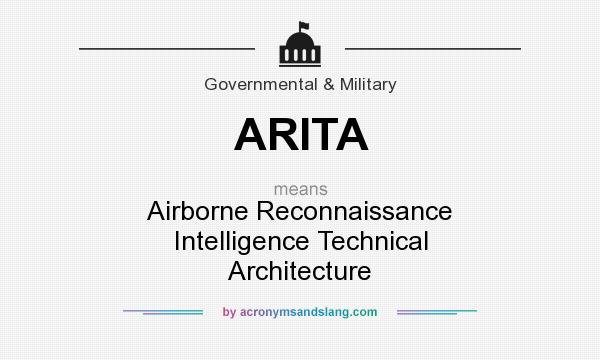 What does ARITA mean? It stands for Airborne Reconnaissance Intelligence Technical Architecture