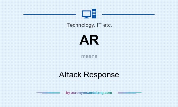 What does AR mean? It stands for Attack Response