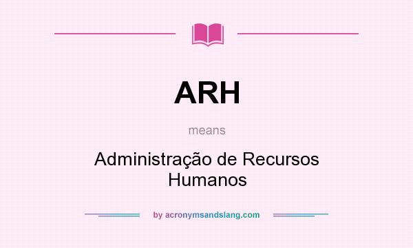 What does ARH mean? It stands for Administração de Recursos Humanos