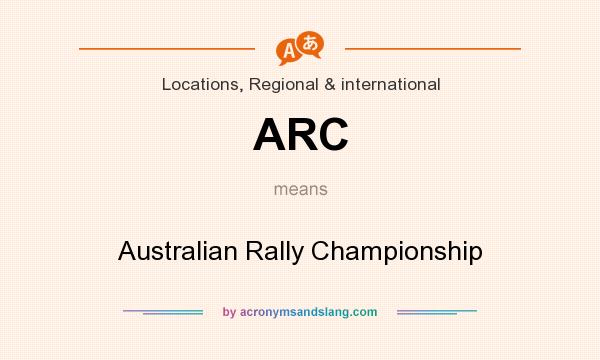 What does ARC mean? It stands for Australian Rally Championship