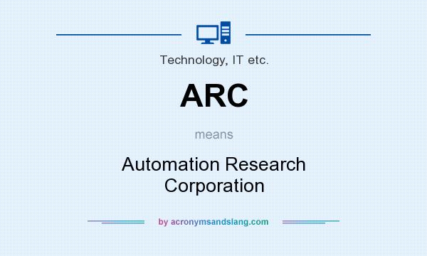What does ARC mean? It stands for Automation Research Corporation