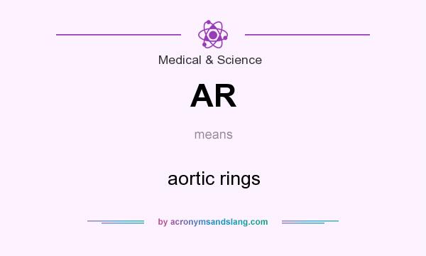 What does AR mean? It stands for aortic rings