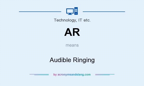 What does AR mean? It stands for Audible Ringing