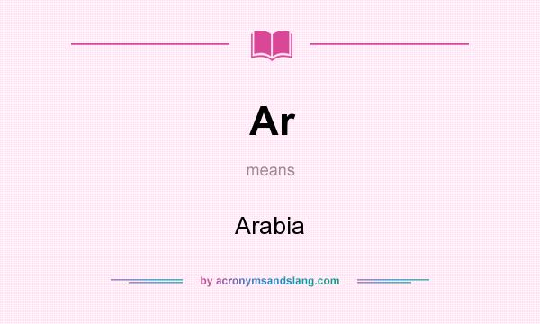 What does Ar mean? It stands for Arabia