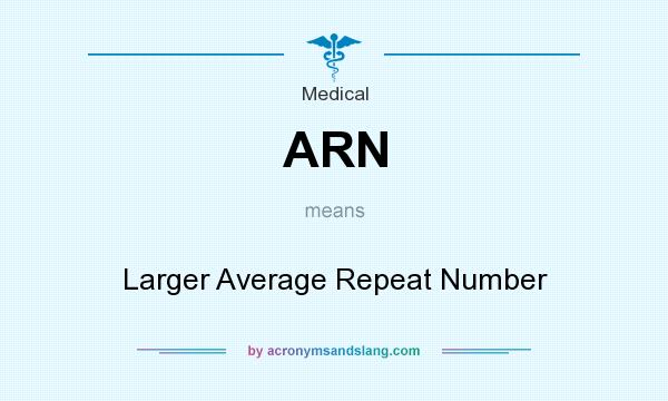 What does ARN mean? It stands for Larger Average Repeat Number