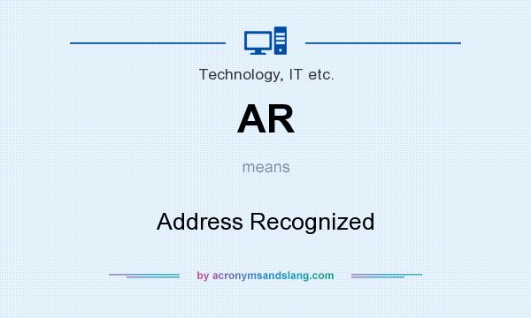 What does AR mean? It stands for Address Recognized