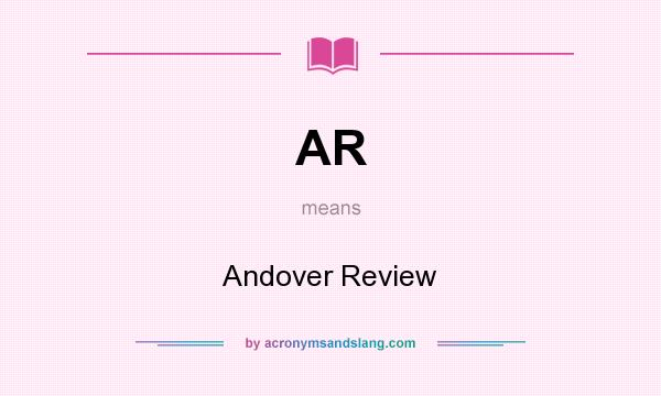 What does AR mean? It stands for Andover Review