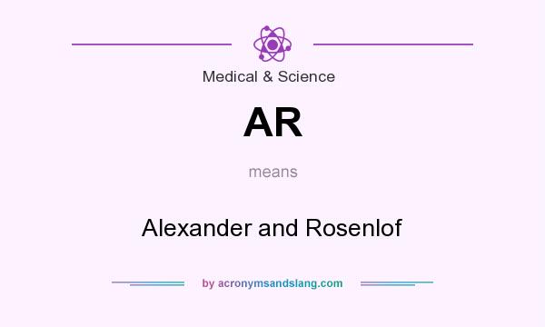 What does AR mean? It stands for Alexander and Rosenlof