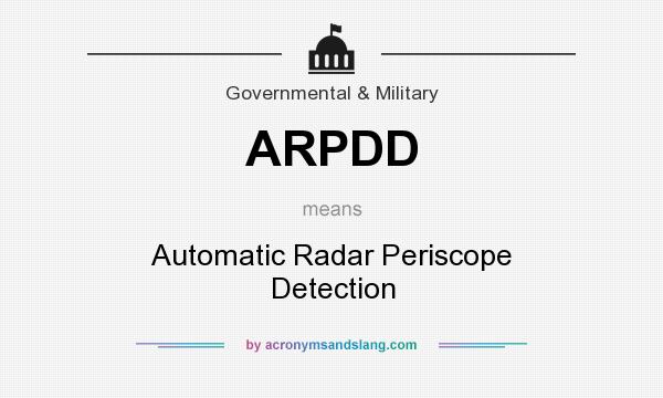 What does ARPDD mean? It stands for Automatic Radar Periscope Detection