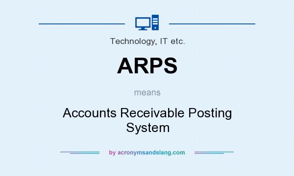 What does ARPS mean? It stands for Accounts Receivable Posting System