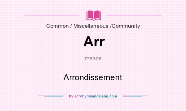 What does Arr mean? It stands for Arrondissement
