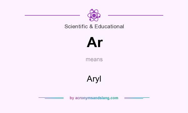 What does Ar mean? It stands for Aryl