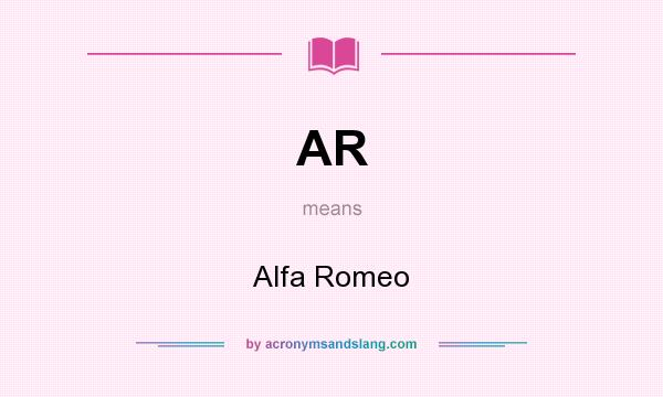 What does AR mean? It stands for Alfa Romeo