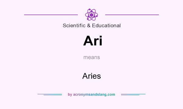 What does Ari mean? It stands for Aries