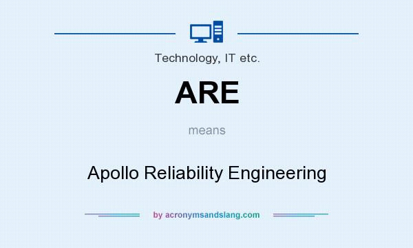 What does ARE mean? It stands for Apollo Reliability Engineering