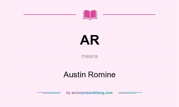 What does AR mean? It stands for Austin Romine