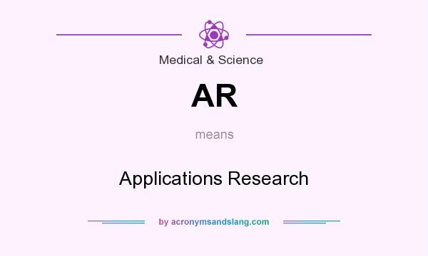 What does AR mean? It stands for Applications Research