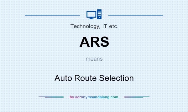 What does ARS mean? It stands for Auto Route Selection