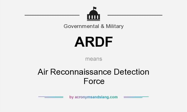 What does ARDF mean? It stands for Air Reconnaissance Detection Force