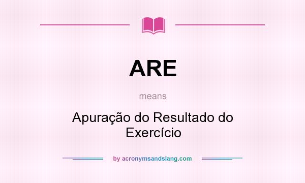 What does ARE mean? It stands for Apuração do Resultado do Exercício