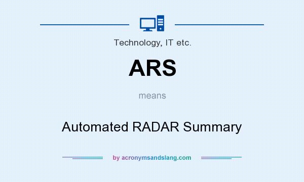 What does ARS mean? It stands for Automated RADAR Summary