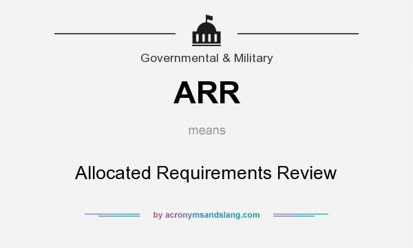 What does ARR mean? It stands for Allocated Requirements Review
