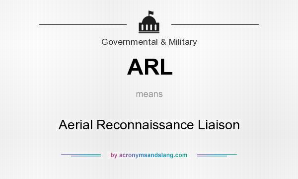 What does ARL mean? It stands for Aerial Reconnaissance Liaison
