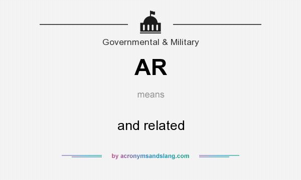 What does AR mean? It stands for and related
