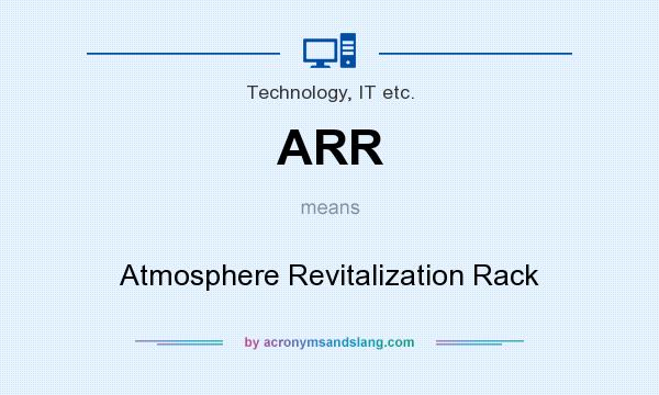 What does ARR mean? It stands for Atmosphere Revitalization Rack