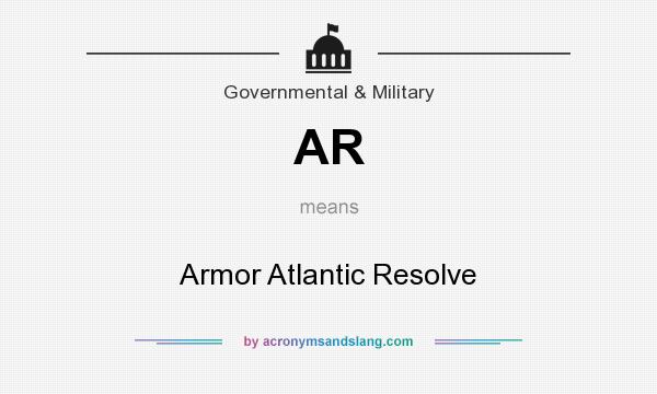 What does AR mean? It stands for Armor Atlantic Resolve