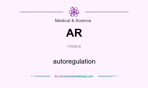What does AR mean? It stands for autoregulation
