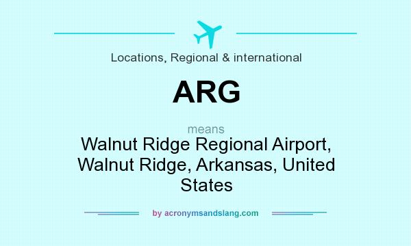 What does ARG mean? It stands for Walnut Ridge Regional Airport, Walnut Ridge, Arkansas, United States