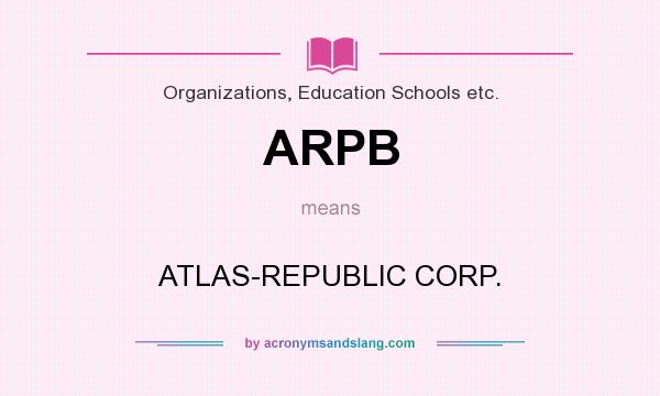 What does ARPB mean? It stands for ATLAS-REPUBLIC CORP.