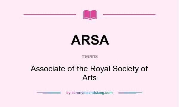 What does ARSA mean? It stands for Associate of the Royal Society of Arts