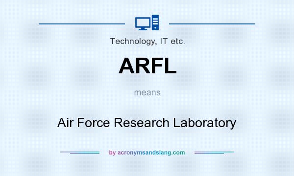 What does ARFL mean? It stands for Air Force Research Laboratory