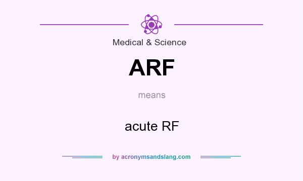 What does ARF mean? It stands for acute RF