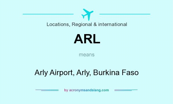 What does ARL mean? It stands for Arly Airport, Arly, Burkina Faso