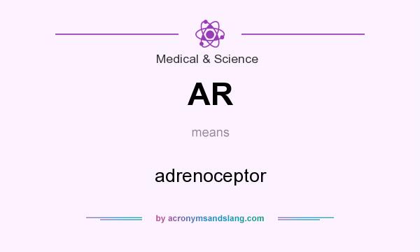 What does AR mean? It stands for adrenoceptor