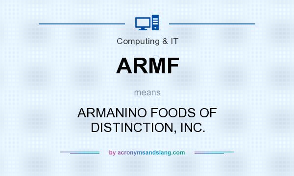 What does ARMF mean? It stands for ARMANINO FOODS OF DISTINCTION, INC.