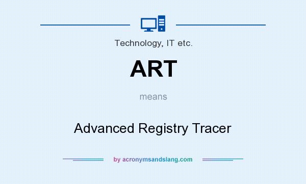 What does ART mean? It stands for Advanced Registry Tracer