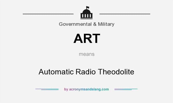 What does ART mean? It stands for Automatic Radio Theodolite