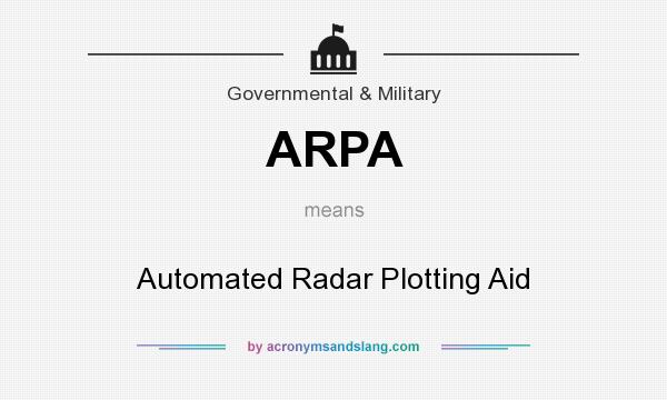 What does ARPA mean? It stands for Automated Radar Plotting Aid