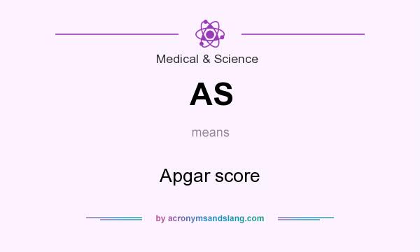 What does AS mean? It stands for Apgar score