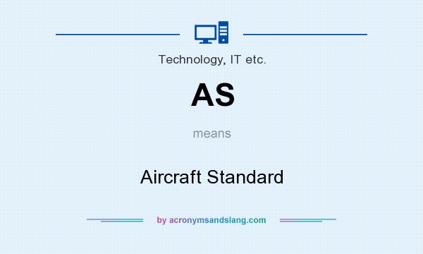 What does AS mean? It stands for Aircraft Standard