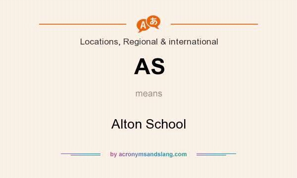 What does AS mean? It stands for Alton School