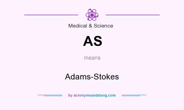 What does AS mean? It stands for Adams-Stokes