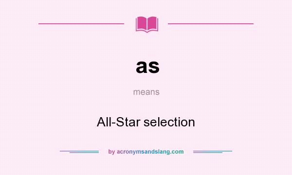 What does as mean? It stands for All-Star selection
