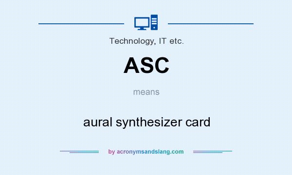 What does ASC mean? It stands for aural synthesizer card